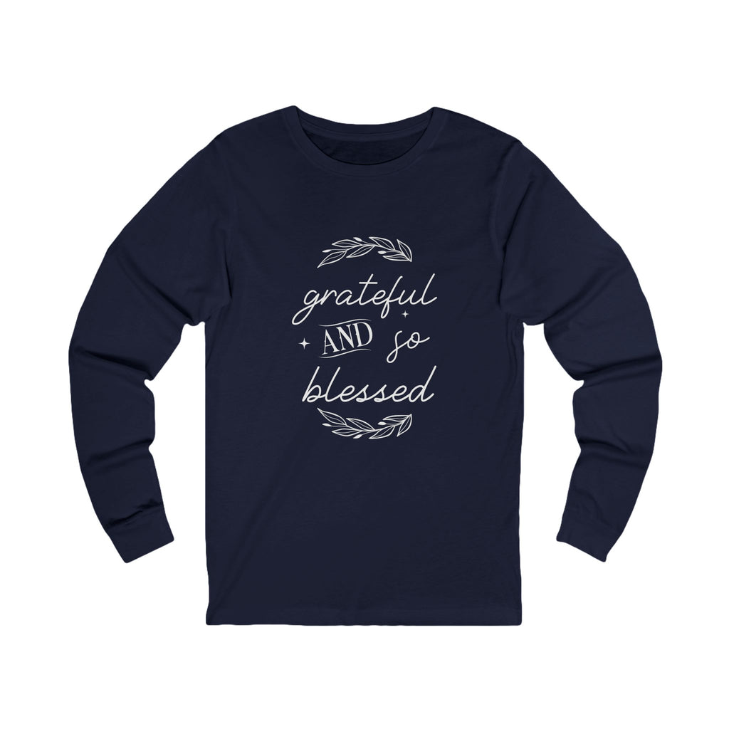 Ladies Christian Tee | Grateful & Blessed Long Sleeve Cotton T-Shirt for Her | Unisex Fit
