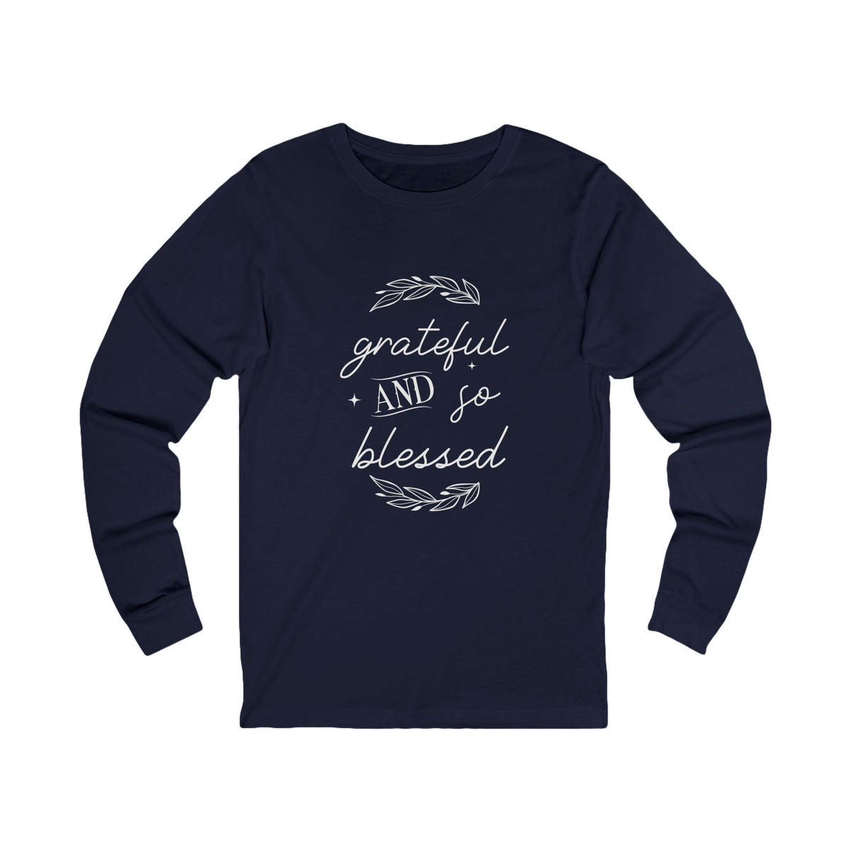 Ladies Christian Tee | Grateful & Blessed Long Sleeve Cotton T-Shirt for Her | Unisex Fit