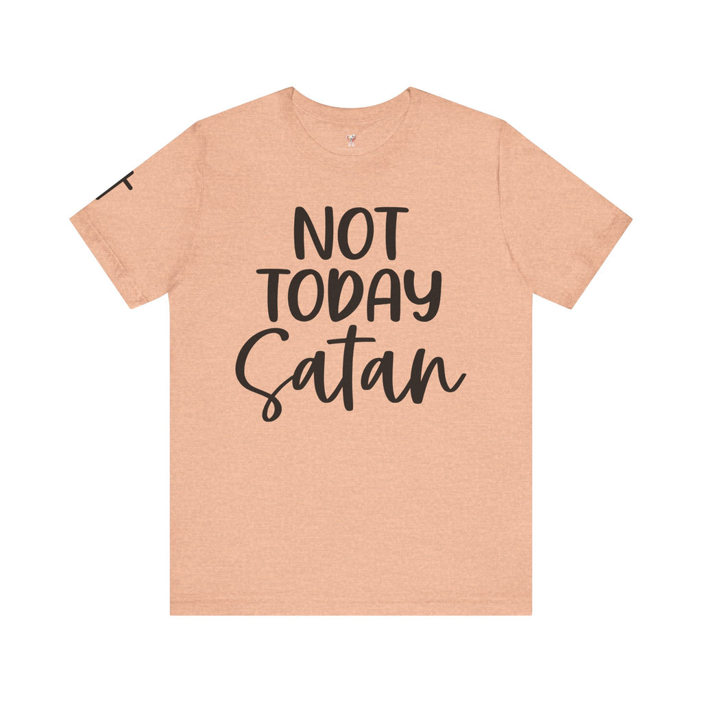 Not Today Satan – Christian Tee | Unisex Faith Humor Shirt