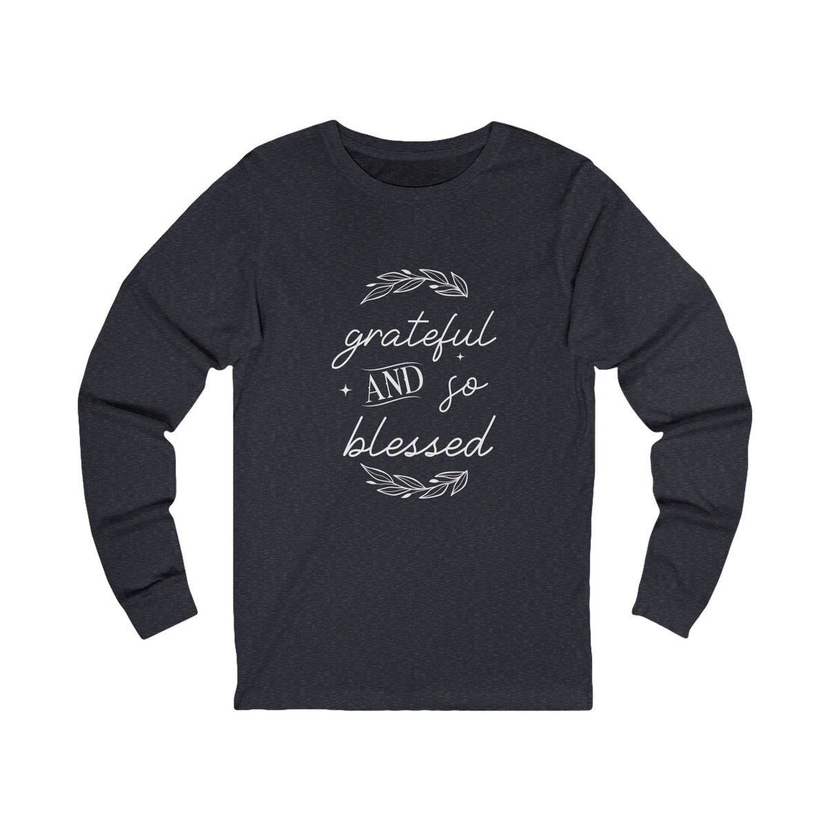 Ladies Christian Tee | Grateful & Blessed Long Sleeve Cotton T-Shirt for Her | Unisex Fit