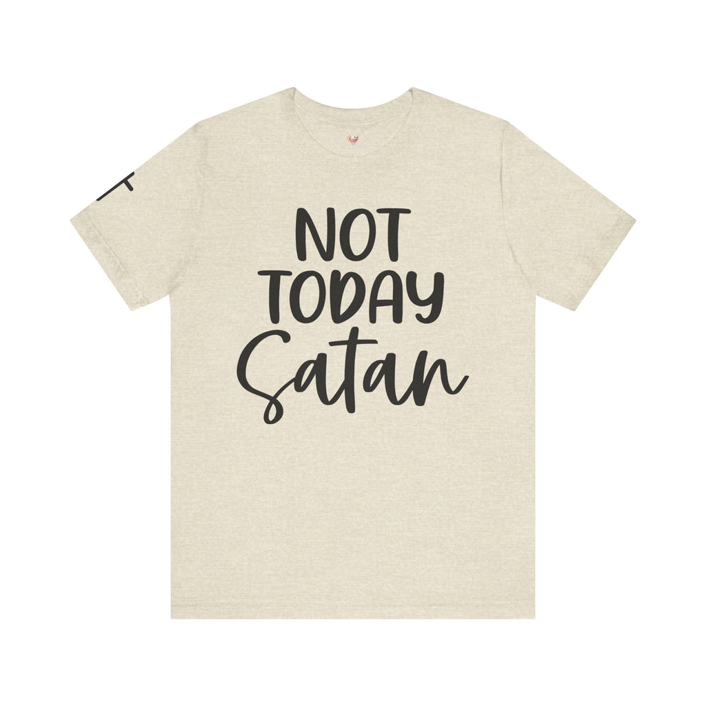 Not Today Satan – Christian Tee | Unisex Faith Humor Shirt