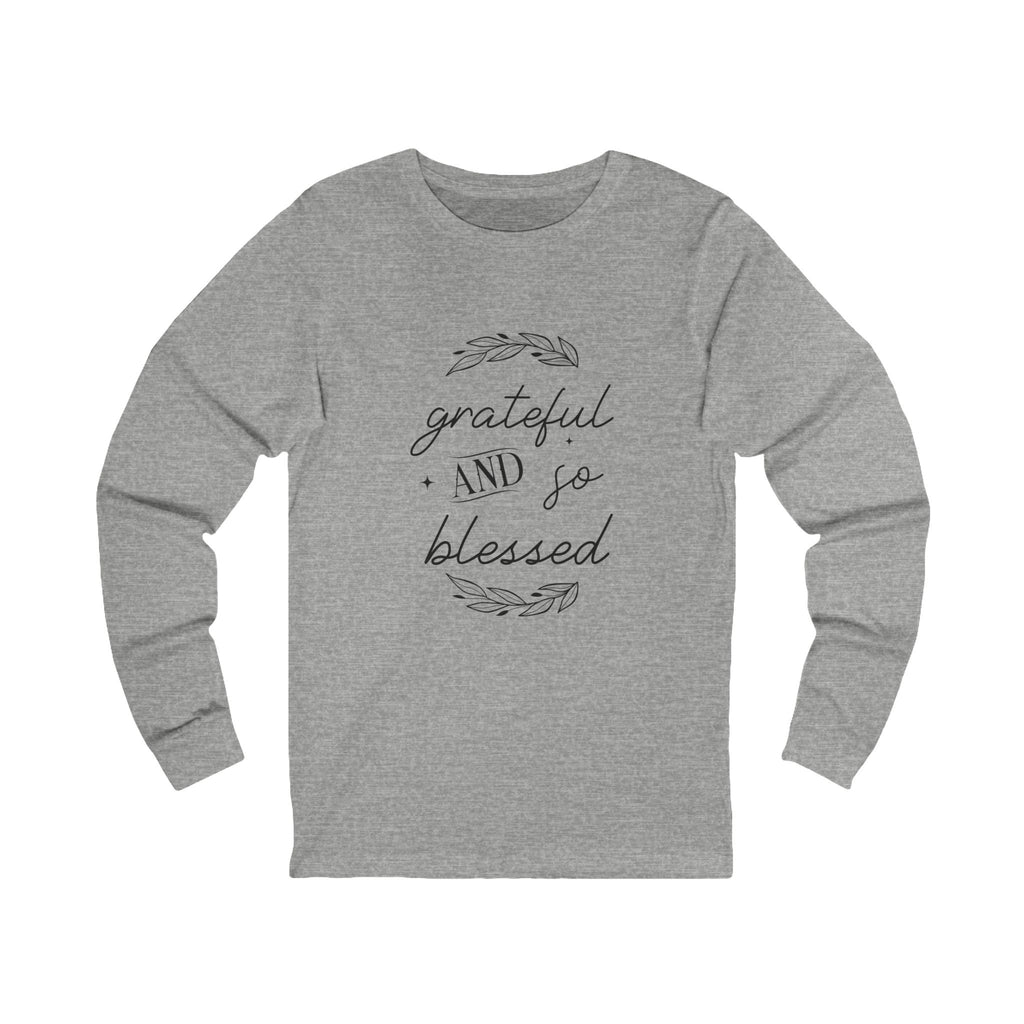 Ladies Christian Tee | Grateful & Blessed Long Sleeve Cotton T-Shirt for Her | Unisex Fit