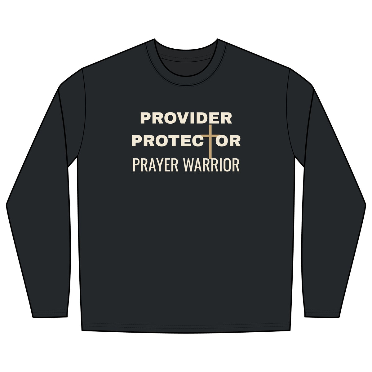 Provider Protector Prayer Warrior Long Sleeve Tee | Christian Faith Shirt