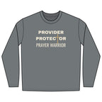 Provider Protector Prayer Warrior Long Sleeve Tee | Christian Faith Shirt