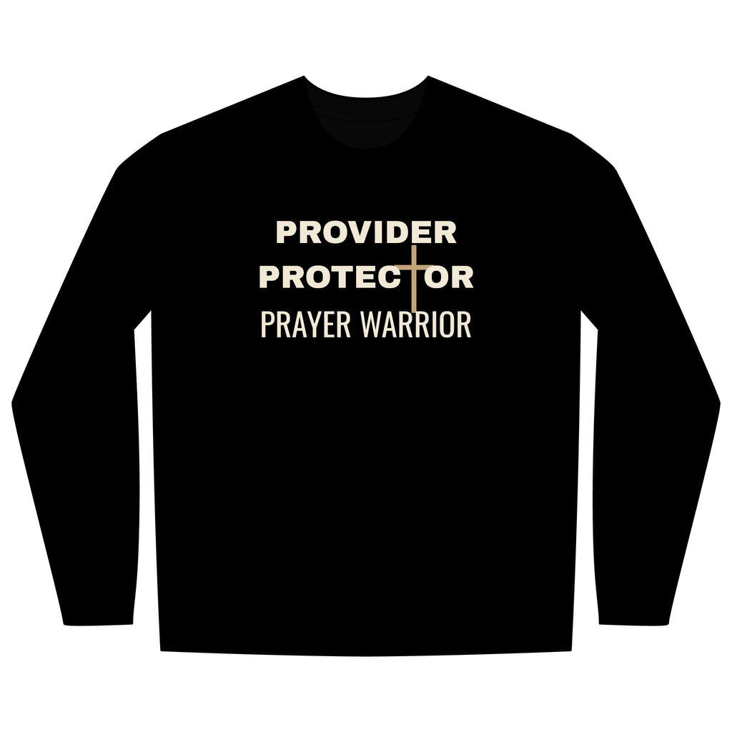 Provider Protector Prayer Warrior Long Sleeve Tee | Christian Faith Shirt