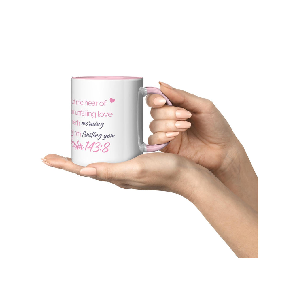 Christian Ceramic Mug | Psalm 143:8 Inspirational Coffee Cup