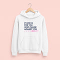 Inspirational Christian Hoodie: "If God is For You" Unisex Apparel