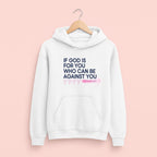 Inspirational Christian Hoodie: "If God is For You" Unisex Apparel
