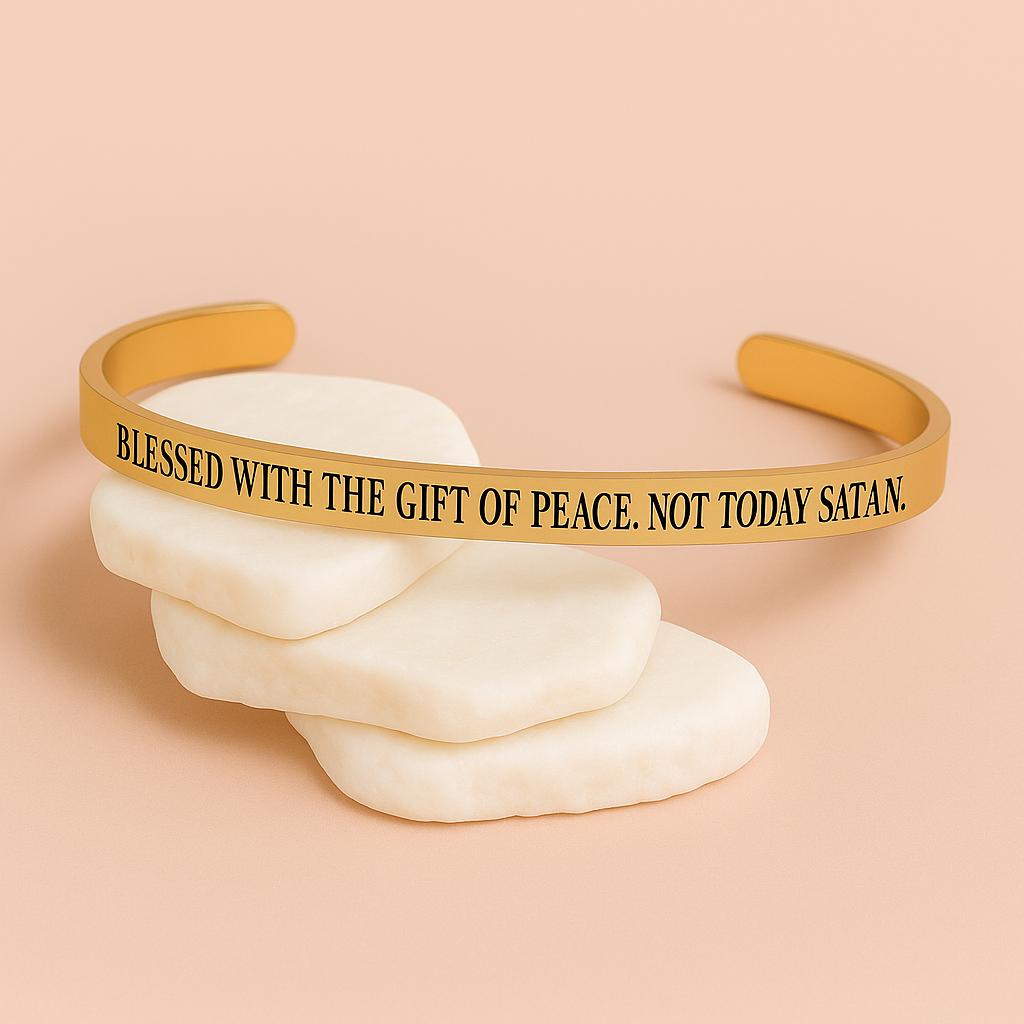 Inspirational Christian Cuff Bracelet: "Blessed With Peace, Not Today Satan"