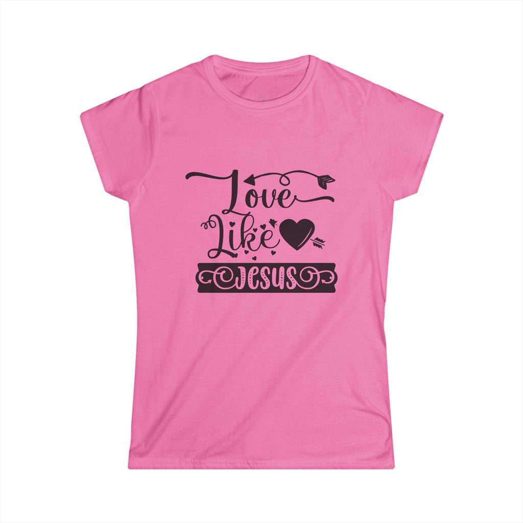 Love Like Jesus Christian Tee: Softstyle Women's Faith Apparel