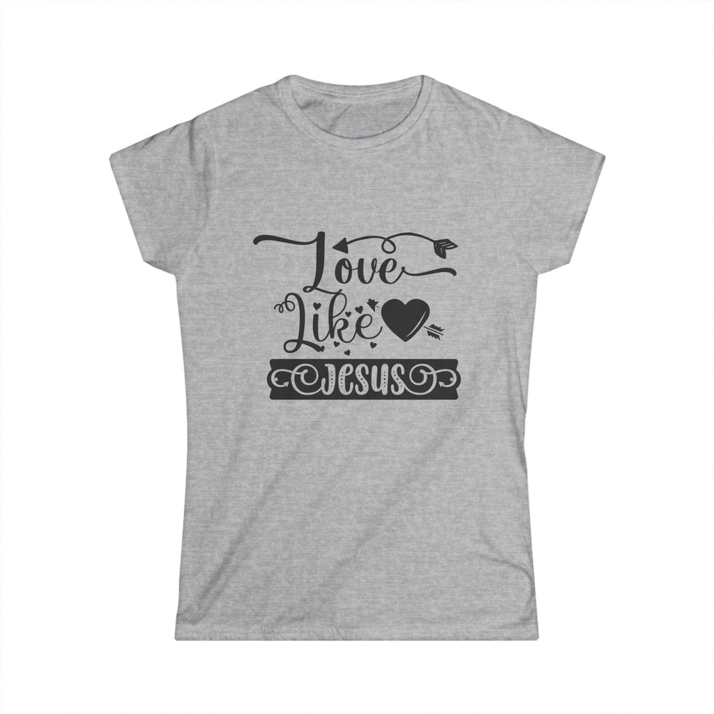 Love Like Jesus Christian Tee: Softstyle Women's Faith Apparel