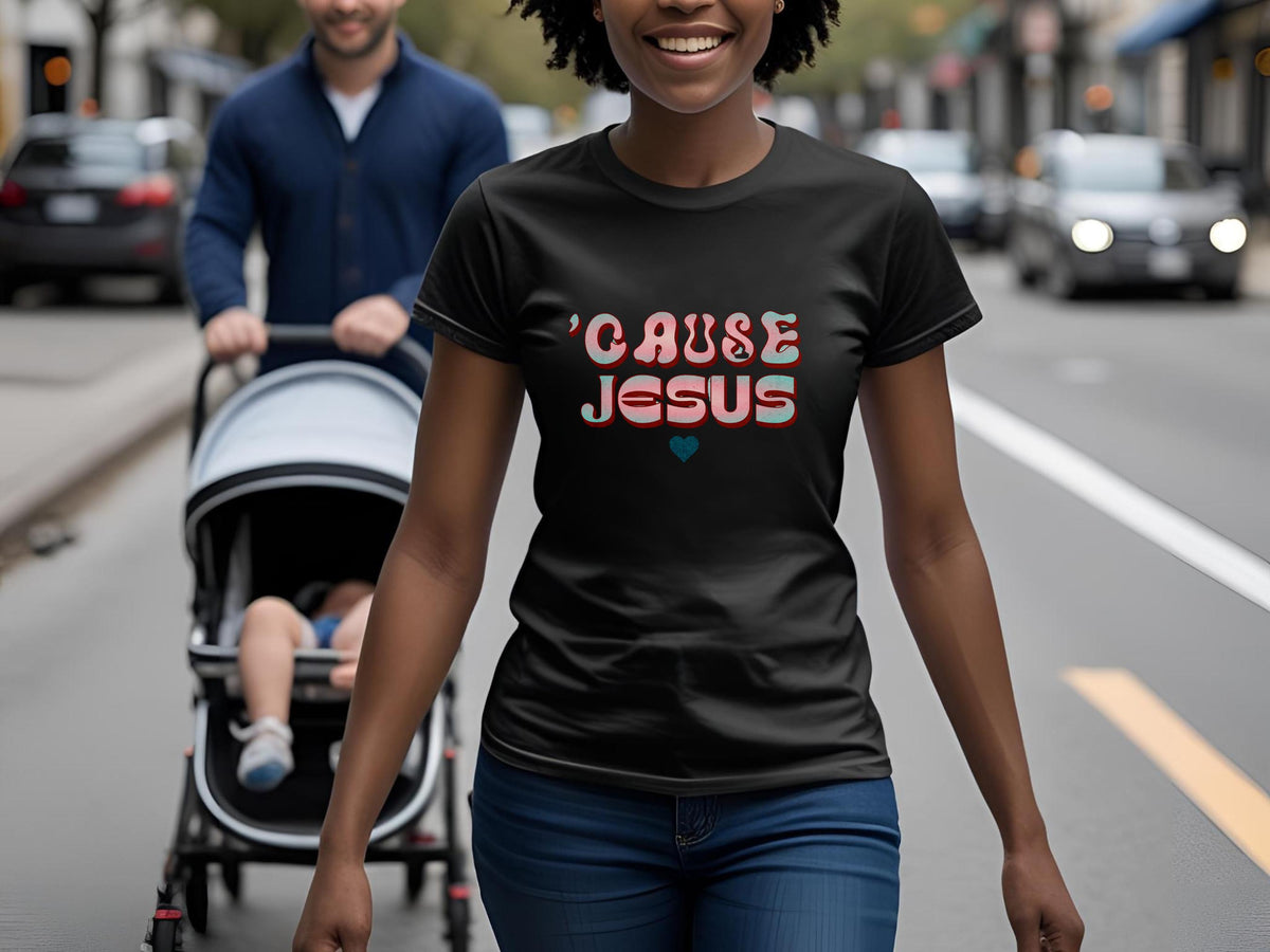 Women's Christian T-Shirt: 'Cause Jesus' Softstyle Faith Tee