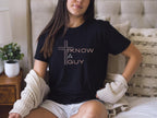 I Know a Guy (Jesus) T-Shirt | Christian Women's Apparel