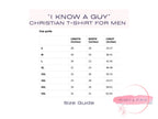 Christian Unisex Tee "I Know a Guy" | Cotton Jesus TShirt | Men & Women Relaxed Fit