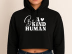 Ladies Cropped Hoodie 'Be A Kind Human' | Inspirational Fall Apparel | Cotton-Blend Sweater
