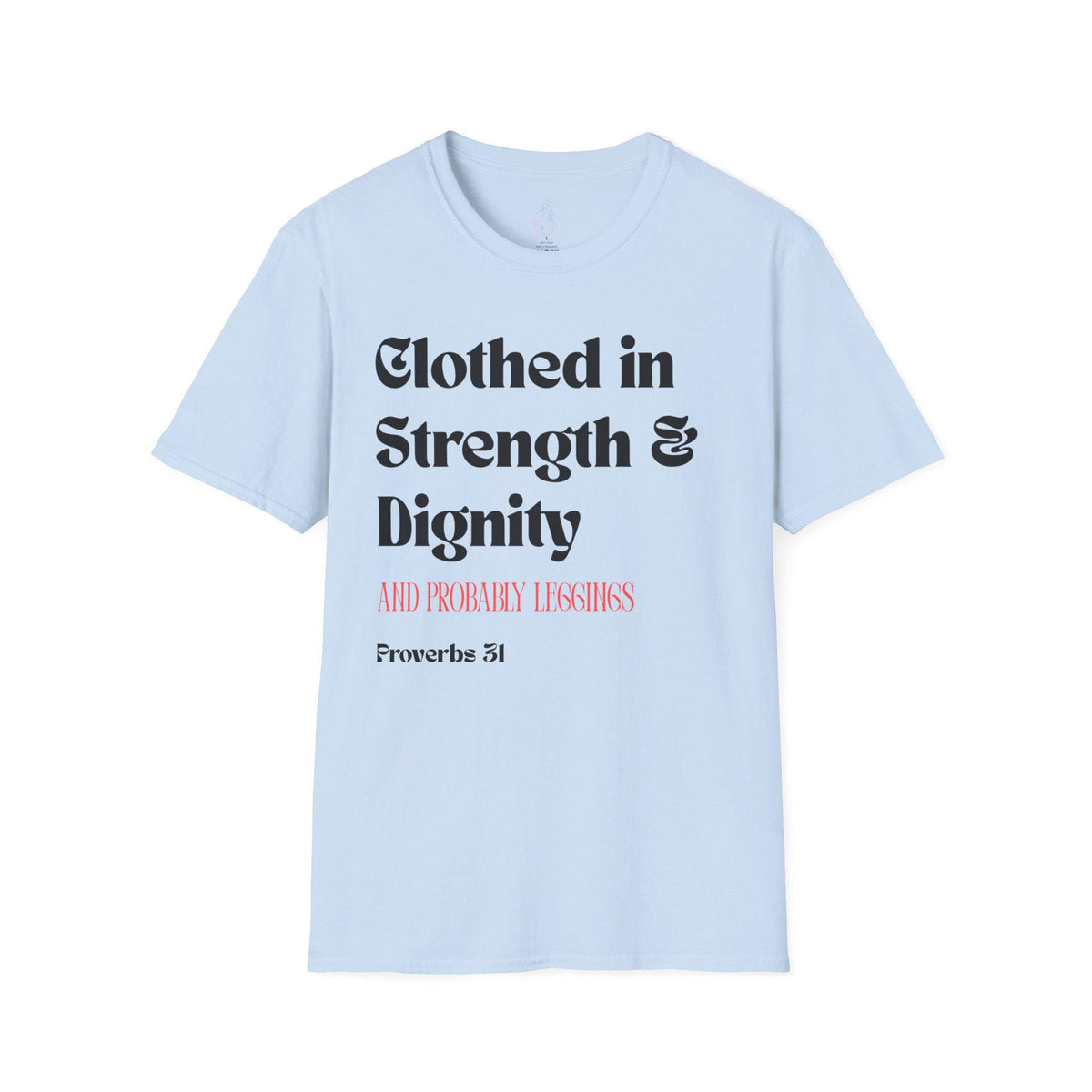 Proverbs 31 Women's T-Shirt - Clothed in Dignity - Softstyle Tee - Gifts