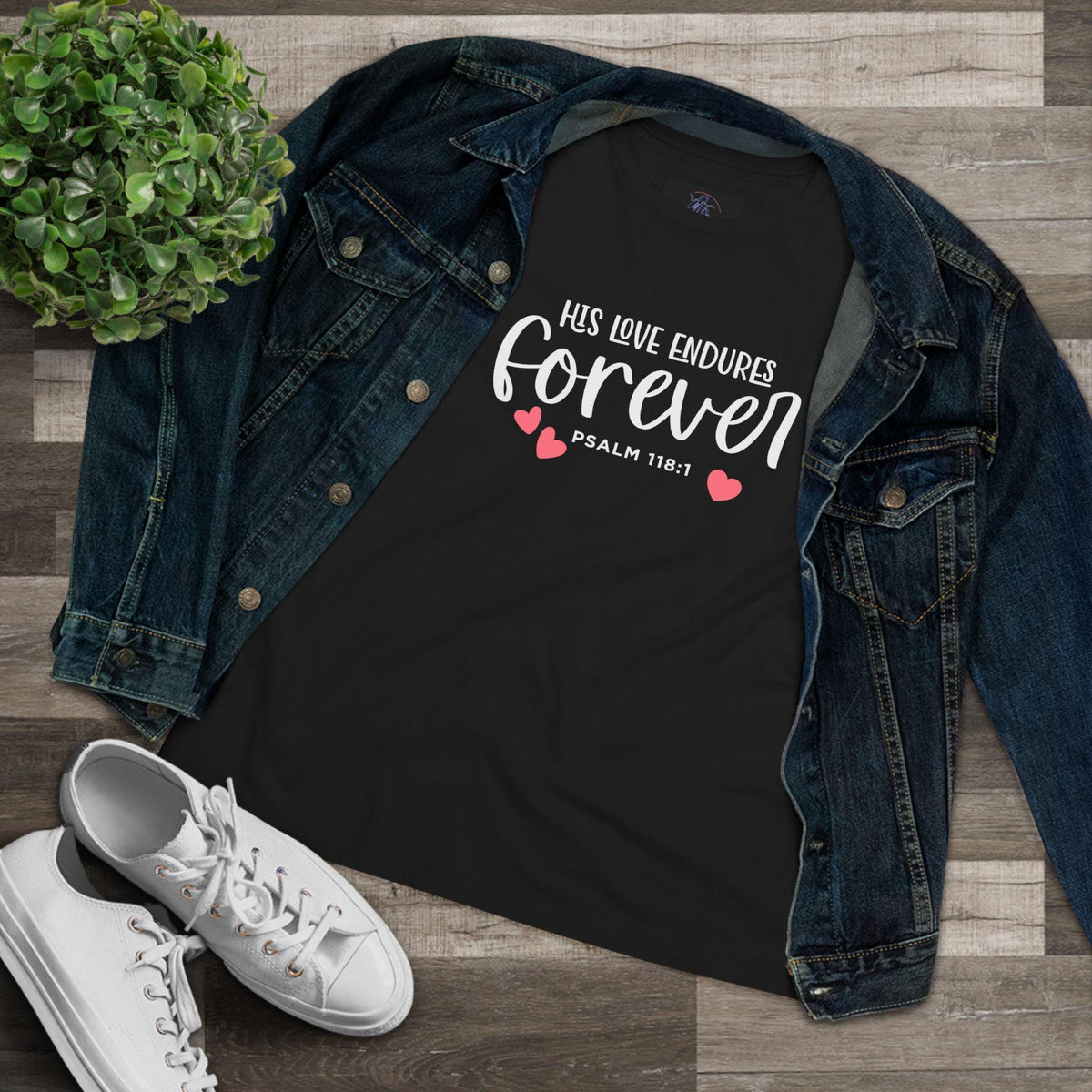 Christian Women's T-Shirt | Psalm 118:1 | His Love Endures Forever - Scripture Tee | Faith Apparel