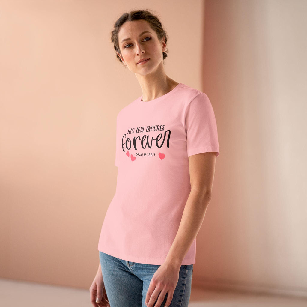 Christian Women's T-Shirt | Psalm 118:1 | His Love Endures Forever - Scripture Tee | Faith Apparel