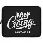 Inspirational Laptop Sleeve – Keep Going Galatians 6:9 Christian Tech Accessory