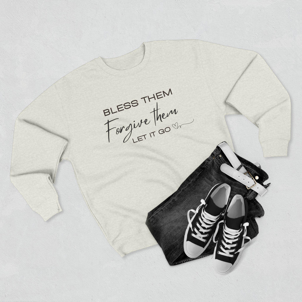 Christian Faith Crewneck Sweatshirt | Bless Them Forgive Them Let It Go Sweater