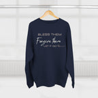 Christian Faith Crewneck Sweatshirt | Bless Them Forgive Them Let It Go Sweater