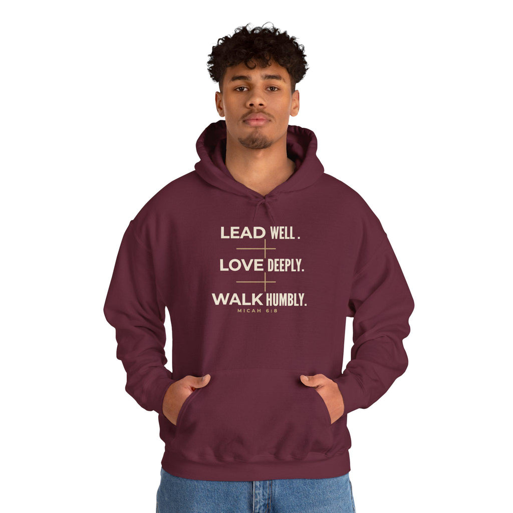 Lead Well Love Deeply Walk Humbly Hoodie | Micah 6:8 Christian Sweatshirt