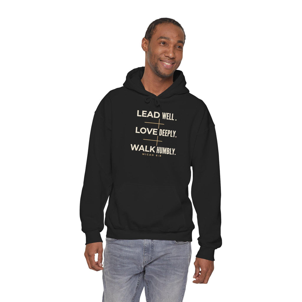 Lead Well Love Deeply Walk Humbly Hoodie | Micah 6:8 Christian Sweatshirt
