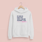 Inspirational Christian Hoodie: "If God is For You" Unisex Apparel